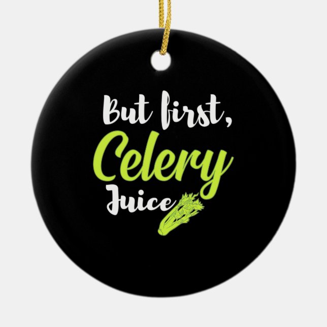 Vegetarian But First Celery Juice Ceramic Tree Decoration (Front)