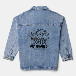 Vegetarian I Don T Eat My Homies Retro  Vegan T-Sh Denim Jacket