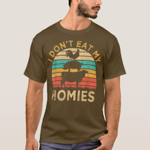 Vegetarian I Don't Eat My Homies Funny Vegan Anima T-Shirt