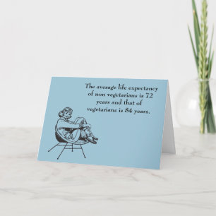 Vegetarian Life Expectancy Humour Holiday Card
