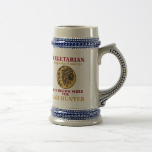 Vegetarian Old Indian Word for Bad Hunter Beer Stein