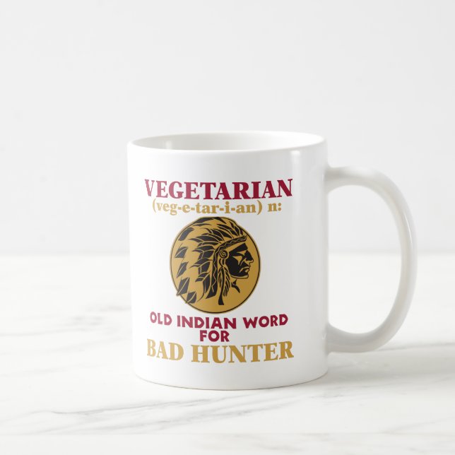 Vegetarian Old Indian Word for Bad Hunter Coffee Mug (Right)