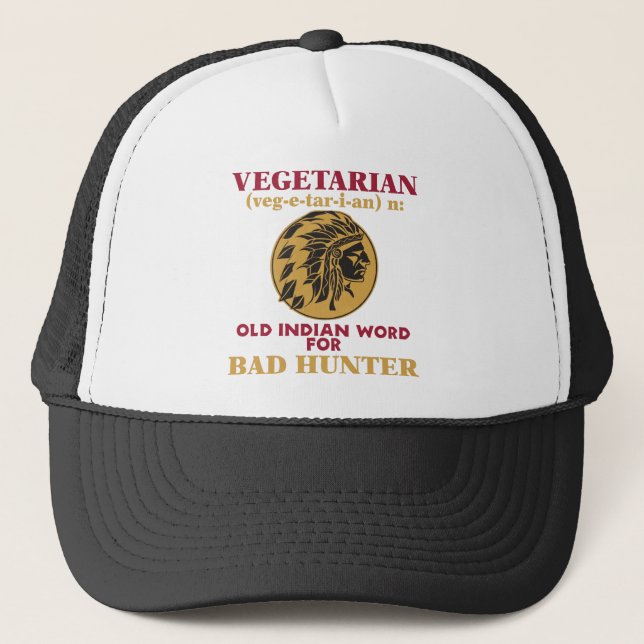 Vegetarian Old Indian Word for Bad Hunter Trucker Hat (Front)