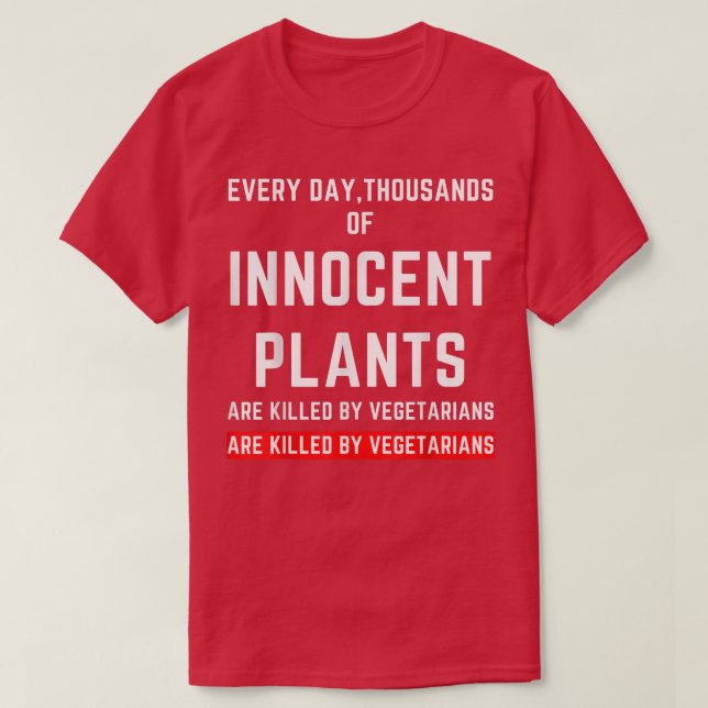 Vegetarian Sarcasm Funny Vegetarian Humor T-Shirt (Design Front)