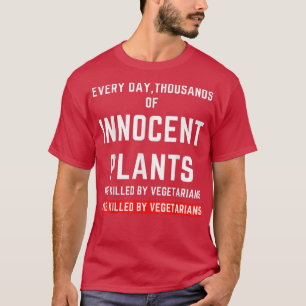 Vegetarian Sarcasm Funny Vegetarian Humour T-Shirt