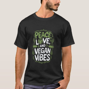Vegetarian Veganism Quote for Plant Based Vegan Fo T-Shirt