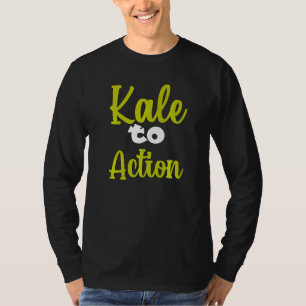 Vegetarian Veggie Pun Kale To Action  Vegan Humour T-Shirt