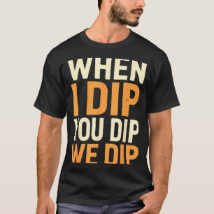 Vegetarian we dip hummus vegan T-Shirt