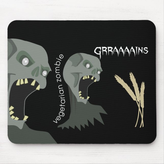 Vegetarian Zombie wants Graaaains! Mouse Pad (Front)