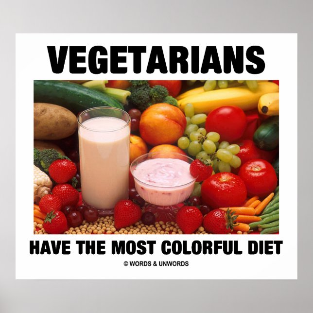 Vegetarians Have The Most Colourful Diet Poster (Front)