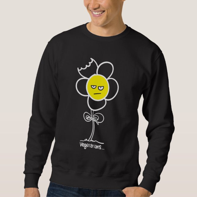 Vegetarians... Sweatshirt (Front)