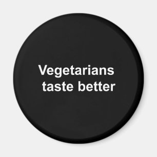 Vegetarians taste better magnet