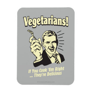 Vegetarians: They're Delicious Magnet