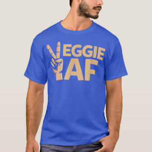 Veggie AF Awesome Foodie Vegetarians Healthy Diet T-Shirt