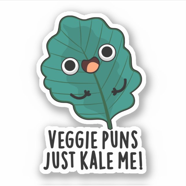 Veggie Puns Just Kale Me Funny Food Pun (Front)