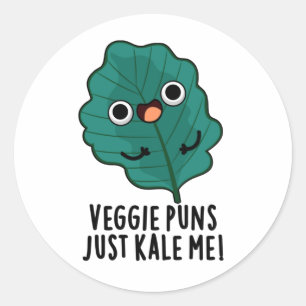Veggie Puns Just Kale Me Funny Food Pun Classic Round Sticker