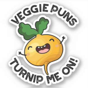 Veggie Puns Turnip Me On Funny Vegetable Pun