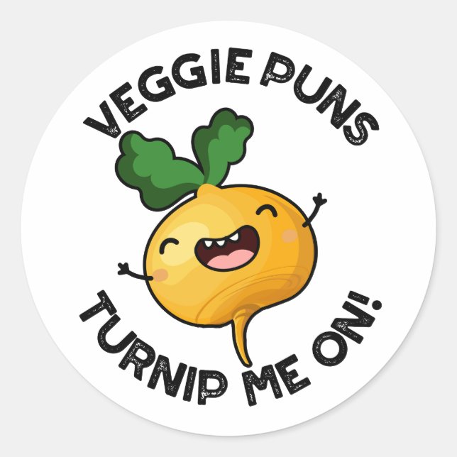 Veggie Puns Turnip Me On Funny Vegetable Pun Classic Round Sticker (Front)