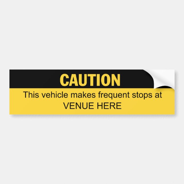 Vehicle Makes Frequent Stops (customisable) Bumper Sticker (Front)