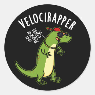Veloci-rapper Funny Dinosaur Puns Dark BG Classic Round Sticker