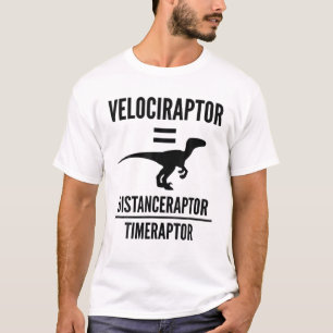Velociraptor Distanceraptor Divided By Timeraptor T-Shirt