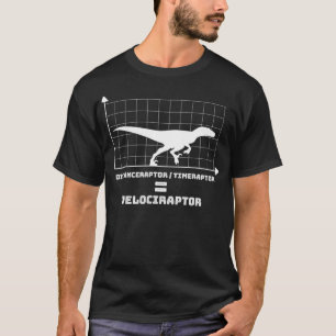 Velociraptor Equals Distanceraptor Timeraptor Funn T-Shirt