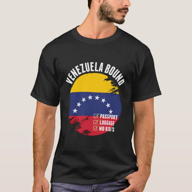 Venezuela Bound Country Travel Venezuelan Flag Vac T-Shirt (Front)