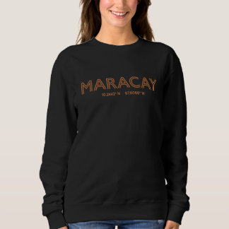 Venezuela City Coordinates   Maracay Sweatshirt