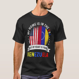 venezuelan American Patriot Heart is from venezuel T-Shirt