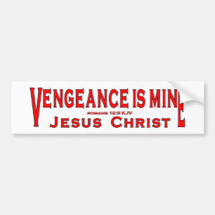 Vengeance Is Mine Bumper Sticker