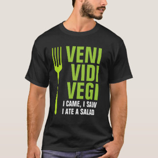 Veni, Vidi, Vegi T-Shirt