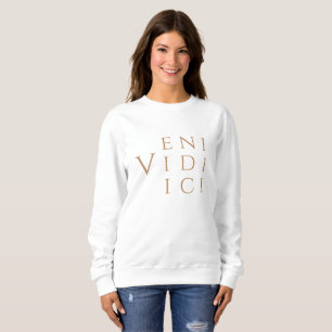 Veni Vidi Vici – Caesar – roman antique Rome Rom Sweatshirt