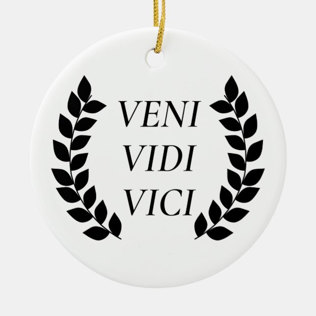 Veni Vidi Vici Ceramic Tree Decoration (Front)