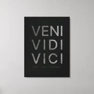 Veni Vidi Vici Motivational Quote Canvas Print