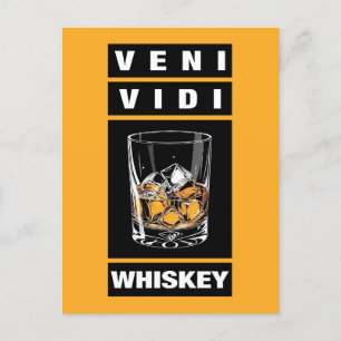 Veni Vidi Whiskey   Funny Quote For Whiskey Lovers Postcard