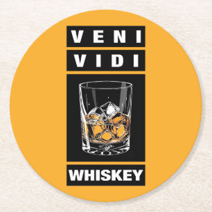 Veni Vidi Whiskey   Funny Quote For Whiskey Lovers Round Paper Coaster