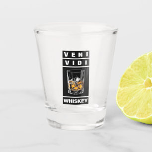 Veni Vidi Whiskey   Funny Quote For Whiskey Lovers Shot Glass