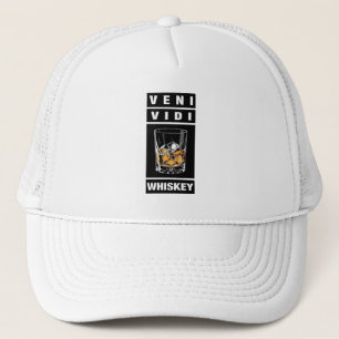 Veni Vidi Whiskey Funny Quote For Whiskey Lovers Trucker Hat