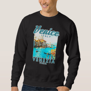 Venice Italy Venezia Italia Italian Souvenir Vinta Sweatshirt