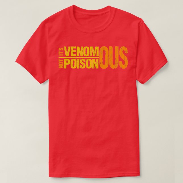 Venomous Not Poisonous Pet Snake Reptile Owner  T-Shirt (Design Front)