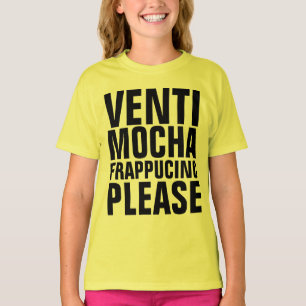 VENTI MOCHA FRAPPUCINO FUNNY COFFEE T-shirts