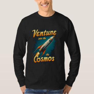 Venture into the Cosmos Rocket- Space Explorer Gra T-Shirt