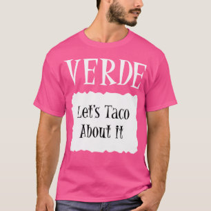 Verde Hot Packet Halloween Taco T-Shirt
