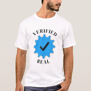 Verified Real T-Shirt