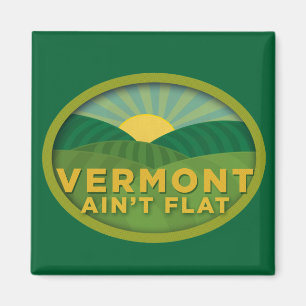 Vermont Ain't Flat Magnet