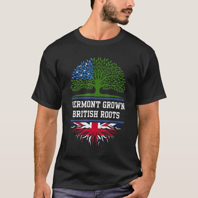 Vermont Grown With British Roots  Uk T-Shirt (Front)