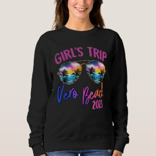 Vero Beach 2023 Girls Trip Sunglasses Summer Girlf Sweatshirt