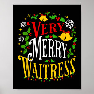 Verry Merry Waitress Christmas Holiday Server Paja Poster