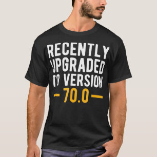Version 700 70th Birthday Gift 70 Years Old Geek  T-Shirt