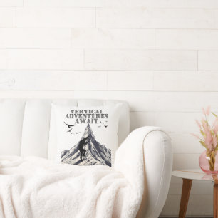 Vertical Adventures Await Cushion